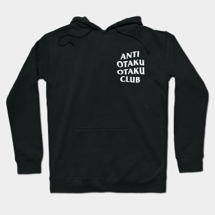 ANTI OTAKU OTAKU CLUB Hoodie